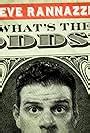 whats the odds with steve rannazzisi|Mr Rannazzisi Goes to Washington .